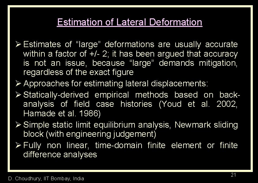 Estimation of Lateral Deformation Ø Estimates of “large” deformations are usually accurate within a