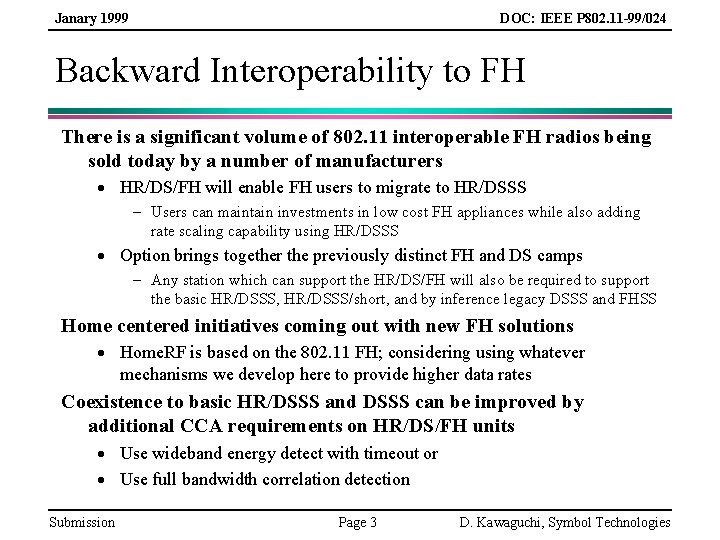 Janary 1999 DOC: IEEE P 802. 11 -99/024 Backward Interoperability to FH There is