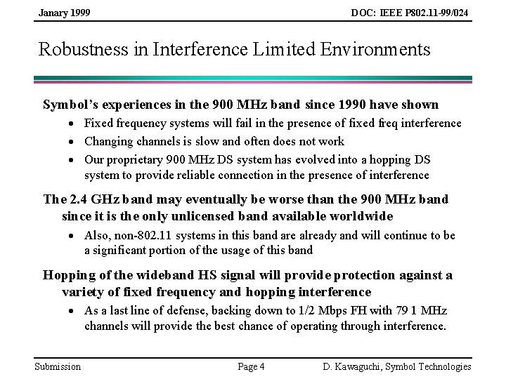 Janary 1999 DOC: IEEE P 802. 11 -99/024 Robustness in Interference Limited Environments Symbol’s