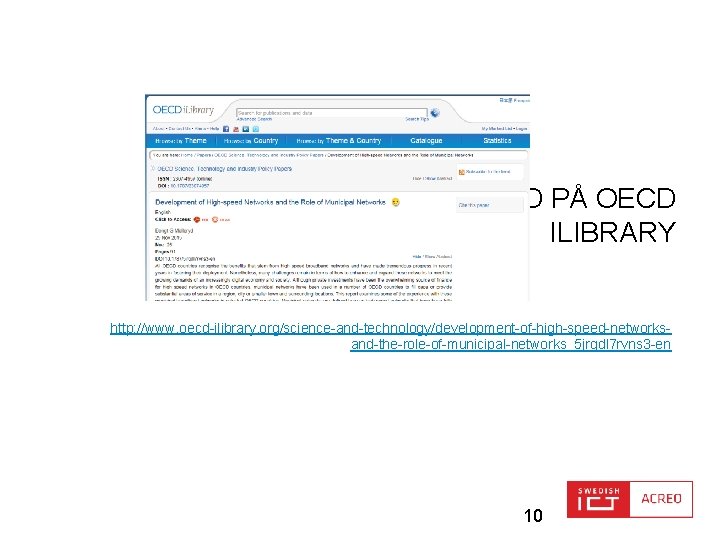 PUBLICERAD PÅ OECD ILIBRARY http: //www. oecd-ilibrary. org/science-and-technology/development-of-high-speed-networksand-the-role-of-municipal-networks_5 jrqdl 7 rvns 3 -en 10