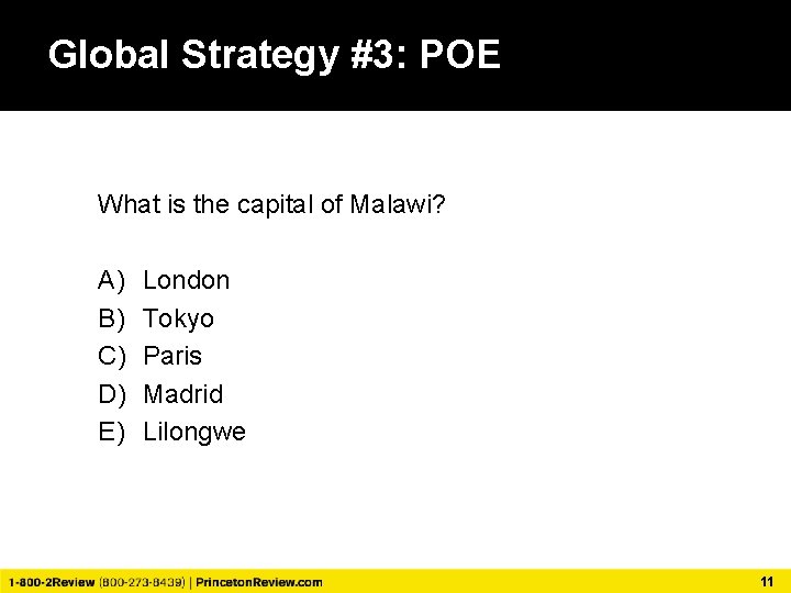 Global Strategy #3: POE What is the capital of Malawi? A) B) C) D)