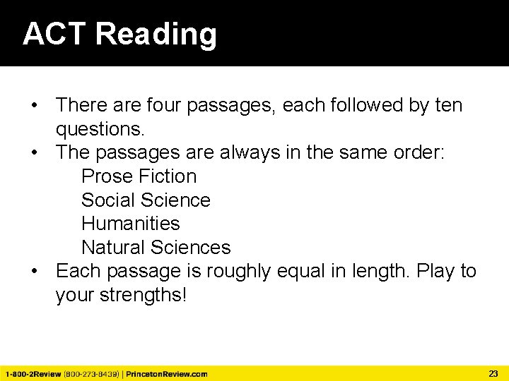 ACT Math Reading • There are four passages, each followed by ten questions. •