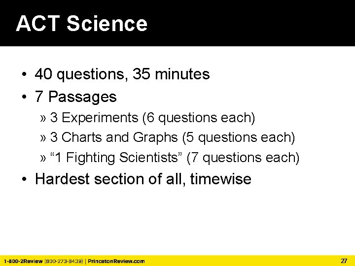 ACT Science • 40 questions, 35 minutes • 7 Passages » 3 Experiments (6
