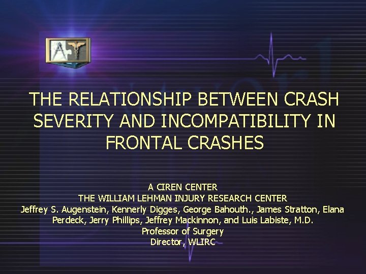 THE RELATIONSHIP BETWEEN CRASH SEVERITY AND INCOMPATIBILITY IN FRONTAL CRASHES A CIREN CENTER THE