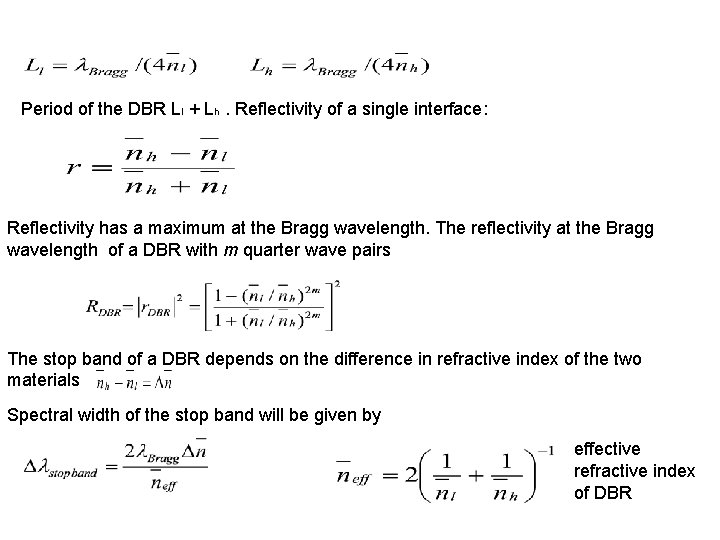 Period of the DBR Ll + Lh. Reflectivity of a single interface: Reflectivity has