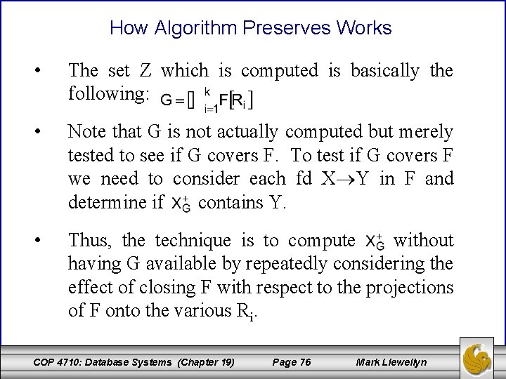 How Algorithm Preserves Works • The set Z which is computed is basically the