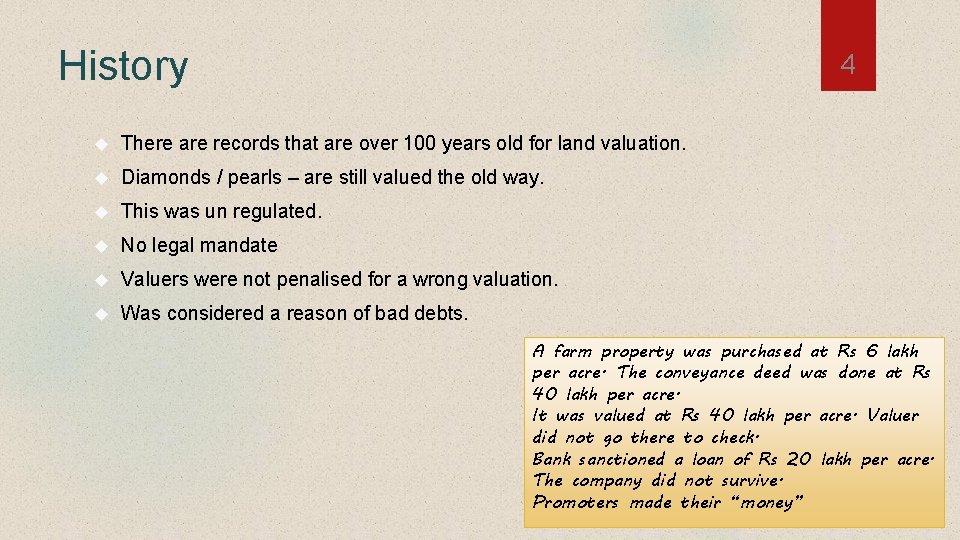 History 4 There are records that are over 100 years old for land valuation.