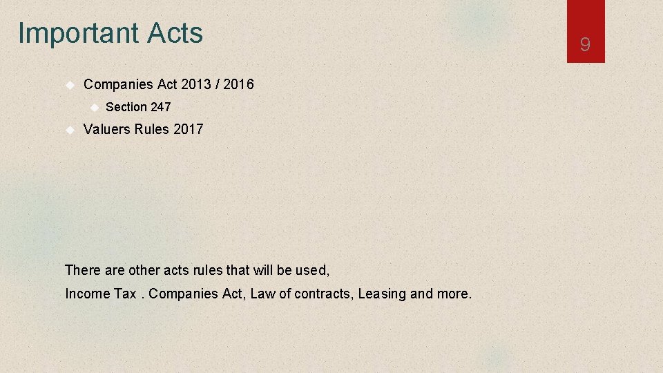 Important Acts Companies Act 2013 / 2016 Section 247 Valuers Rules 2017 There are
