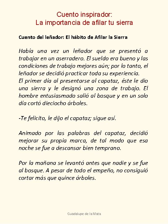 Cuento inspirador: La importancia de afilar tu sierra Cuento del leñador: El hábito de