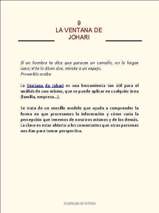 9 LA VENTANA DE JOHARI Si un hombre te dice que pareces un camello,