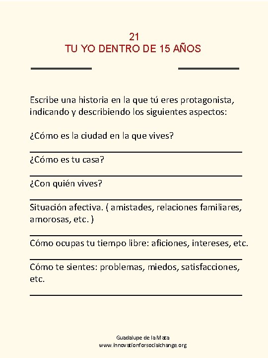 21 TU YO DENTRO DE 15 AÑOS Escribe una historia en la que tu