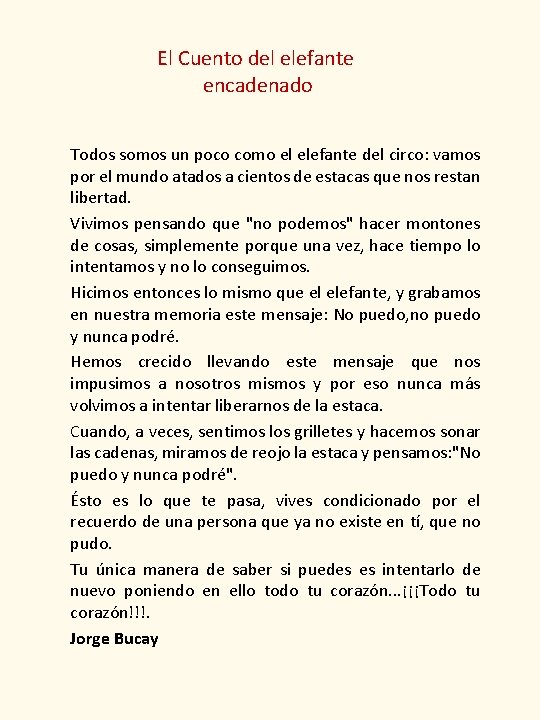 El Cuento del elefante encadenado Todos somos un poco como el elefante del circo: