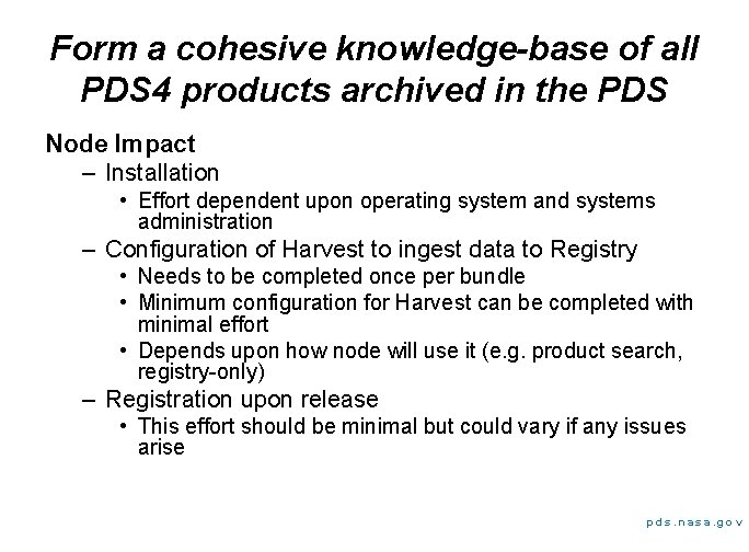 Form a cohesive knowledge-base of all PDS 4 products archived in the PDS Node