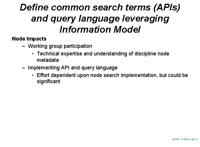 Define common search terms (APIs) and query language leveraging Information Model Node Impacts –