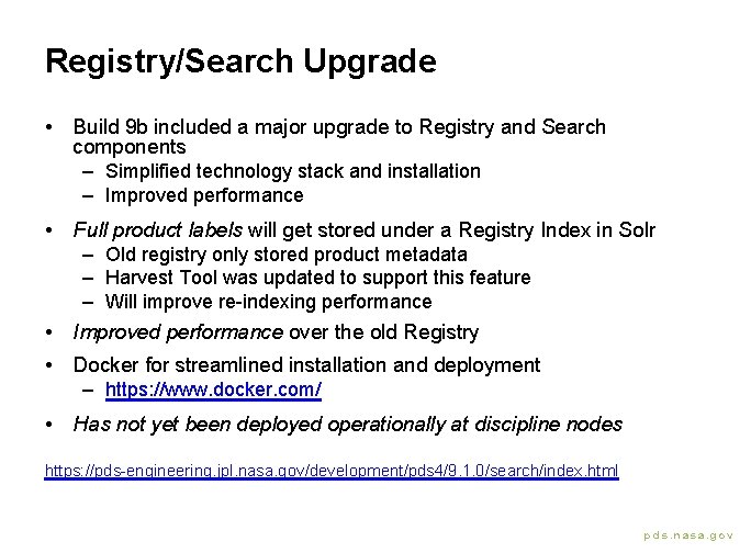 Registry/Search Upgrade • Build 9 b included a major upgrade to Registry and Search
