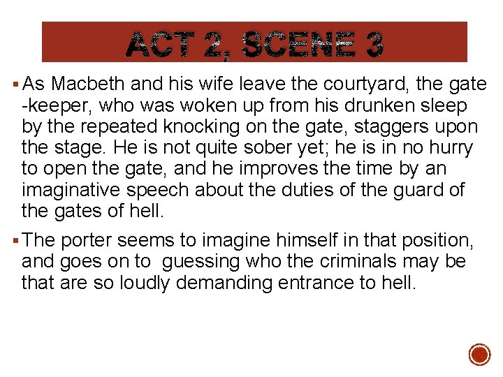 ACT 2, SCENE 3 § As Macbeth and his wife leave the courtyard, the