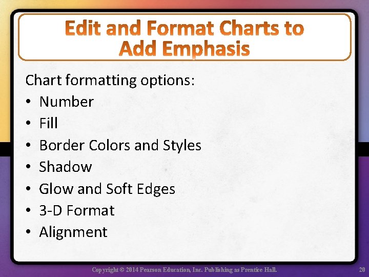 Chart formatting options: • Number • Fill • Border Colors and Styles • Shadow