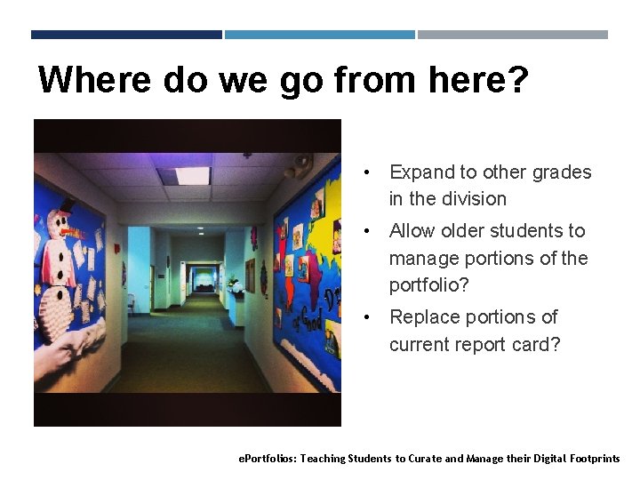 Where do we go from here? • Expand to other grades in the division