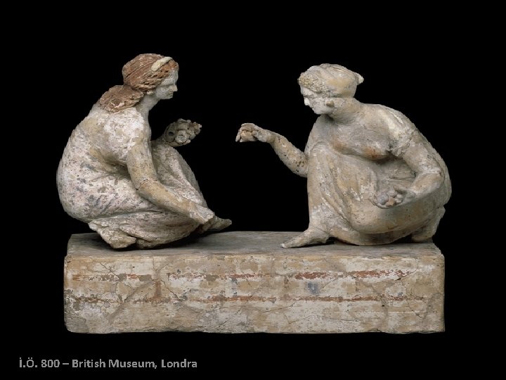 İ. Ö. 800 – British Museum, Londra 