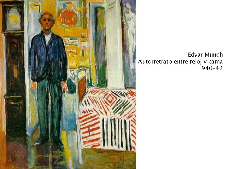 Edvar Munch Autorretrato entre reloj y cama 1940 -42 