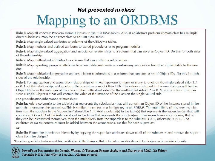 Not presented in class Mapping to an ORDBMS Power. Point Presentation for Dennis, Wixom, Not presented in class Mapping to an ORDBMS Power. Point Presentation for Dennis, Wixom,