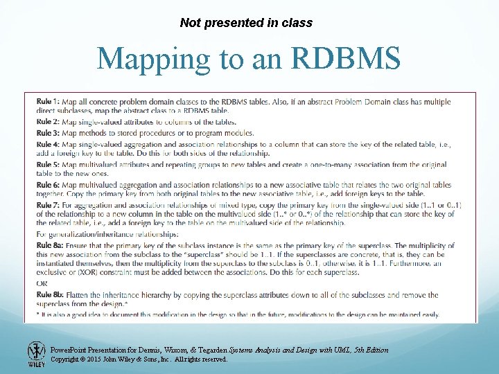Not presented in class Mapping to an RDBMS Power. Point Presentation for Dennis, Wixom, Not presented in class Mapping to an RDBMS Power. Point Presentation for Dennis, Wixom,