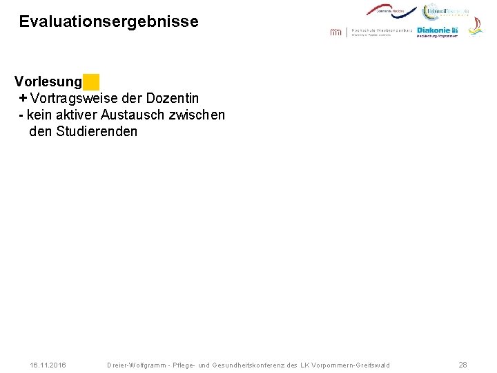 Evaluationsergebnisse Vorlesung SP Training + Vortragsweise der Dozentin + sehr gute Verknüpfung von Theorie