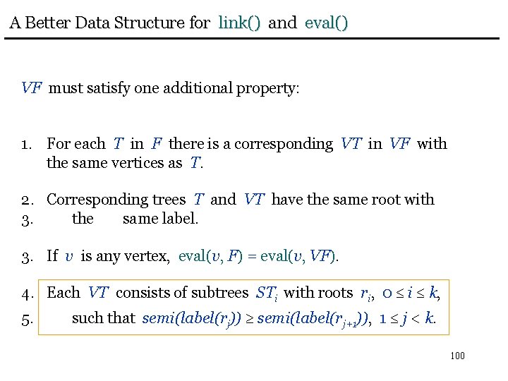 A Better Data Structure for link() and eval() VF must satisfy one additional property: