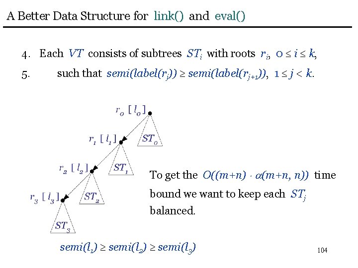 A Better Data Structure for link() and eval() 4. Each VT consists of subtrees