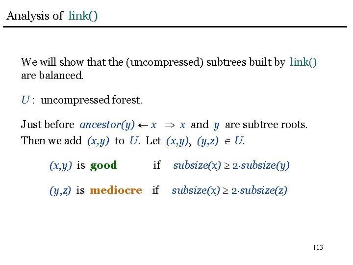 Analysis of link() We will show that the (uncompressed) subtrees built by link() are