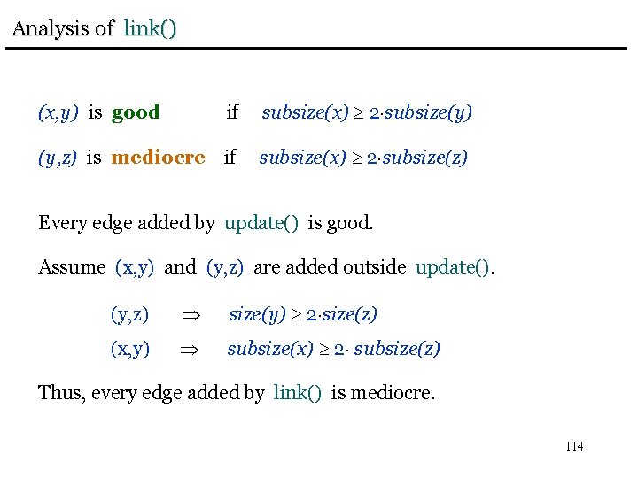 Analysis of link() if subsize(x) 2 subsize(y) (y, z) is mediocre if subsize(x) 2