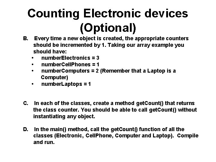 Counting Electronic devices (Optional) B. Every time a new object is created, the appropriate Counting Electronic devices (Optional) B. Every time a new object is created, the appropriate