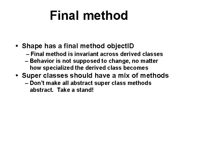 Final method • Shape has a final method object. ID – Final method is Final method • Shape has a final method object. ID – Final method is