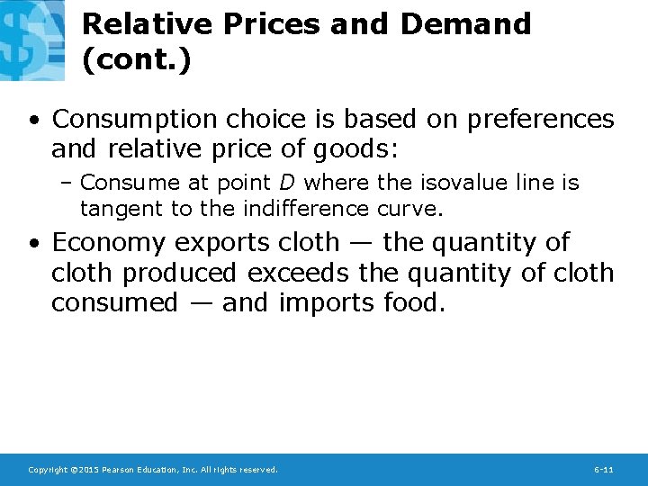 Relative Prices and Demand (cont. ) • Consumption choice is based on preferences and