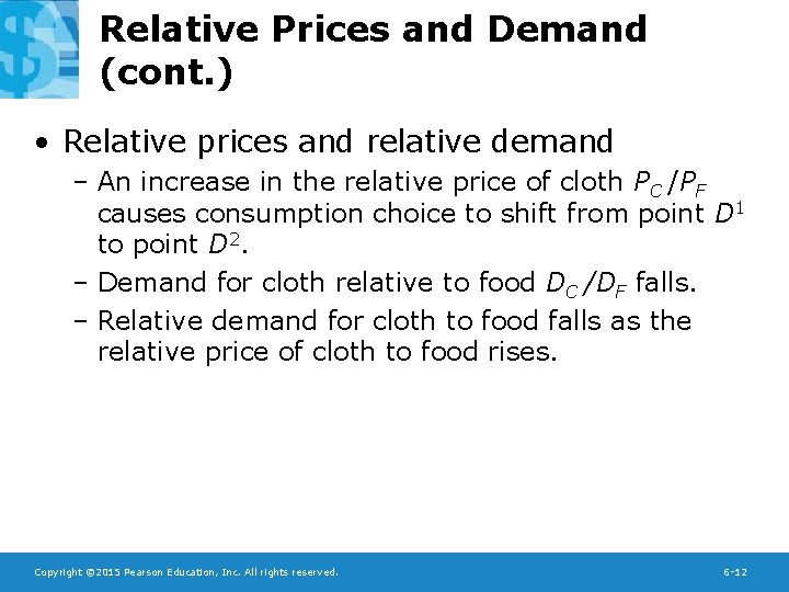 Relative Prices and Demand (cont. ) • Relative prices and relative demand – An