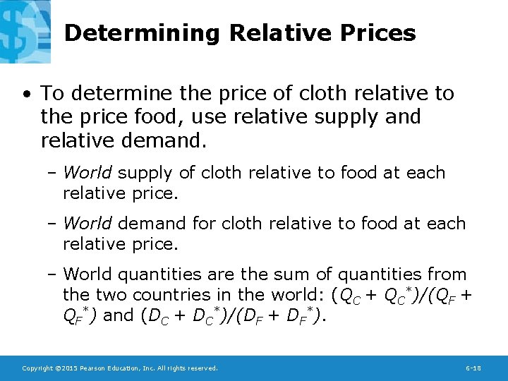 Determining Relative Prices • To determine the price of cloth relative to the price
