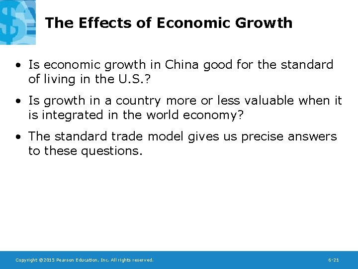 The Effects of Economic Growth • Is economic growth in China good for the