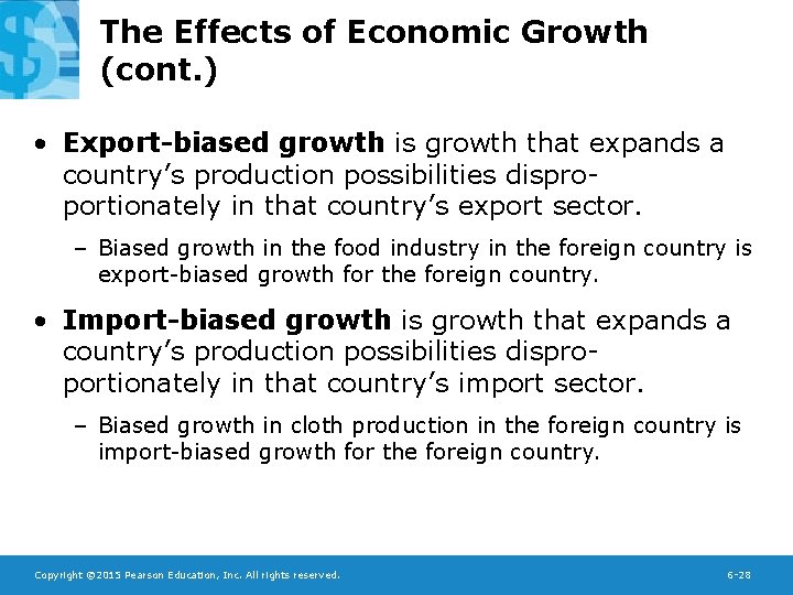 The Effects of Economic Growth (cont. ) • Export-biased growth is growth that expands