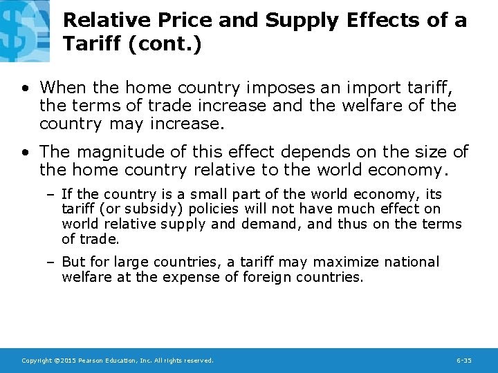Relative Price and Supply Effects of a Tariff (cont. ) • When the home