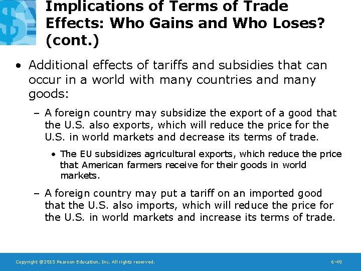 Implications of Terms of Trade Effects: Who Gains and Who Loses? (cont. ) •