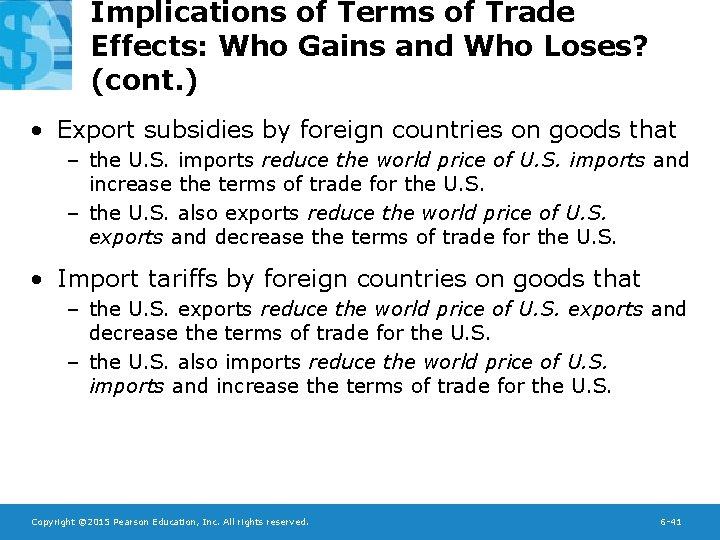 Implications of Terms of Trade Effects: Who Gains and Who Loses? (cont. ) •