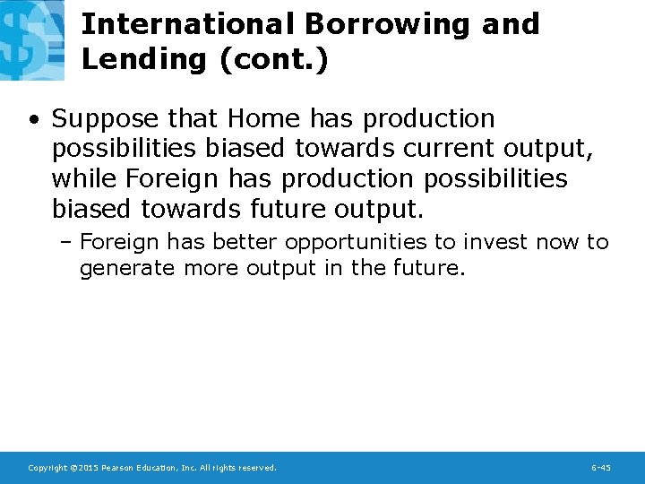 International Borrowing and Lending (cont. ) • Suppose that Home has production possibilities biased