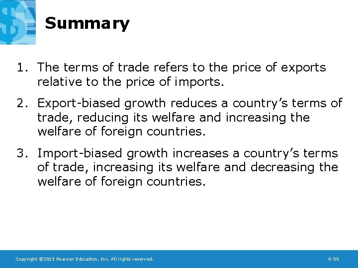 Summary 1. The terms of trade refers to the price of exports relative to