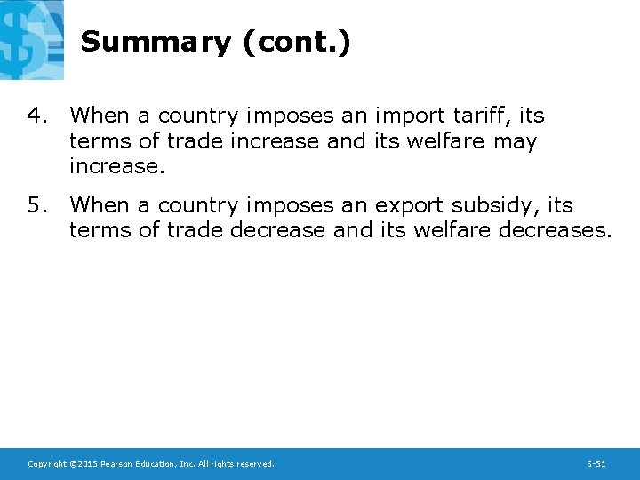 Summary (cont. ) 4. When a country imposes an import tariff, its terms of