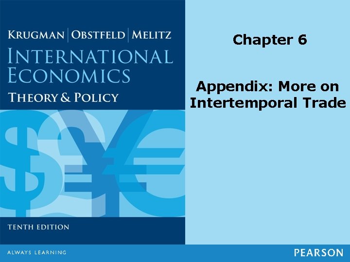 Chapter 6 Appendix: More on Intertemporal Trade 
