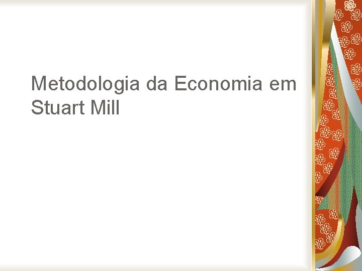 Metodologia da Economia em Stuart Mill 