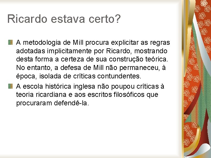 Ricardo estava certo? A metodologia de Mill procura explicitar as regras adotadas implicitamente por