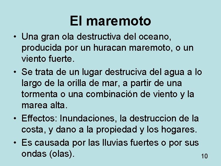 El maremoto • Una gran ola destructiva del oceano, producida por un huracan maremoto, El maremoto • Una gran ola destructiva del oceano, producida por un huracan maremoto,