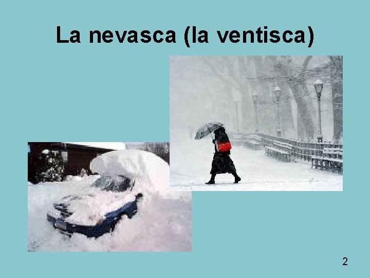 La nevasca (la ventisca) 2 La nevasca (la ventisca) 2