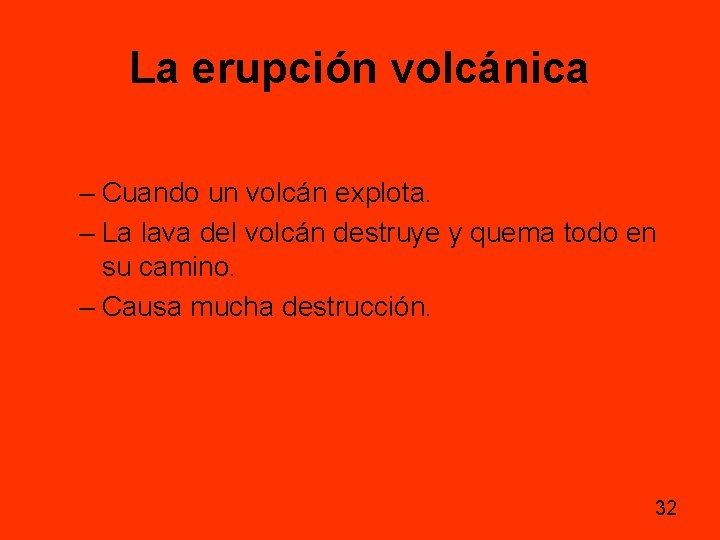 La erupción volcánica – Cuando un volcán explota. – La lava del volcán destruye La erupción volcánica – Cuando un volcán explota. – La lava del volcán destruye
